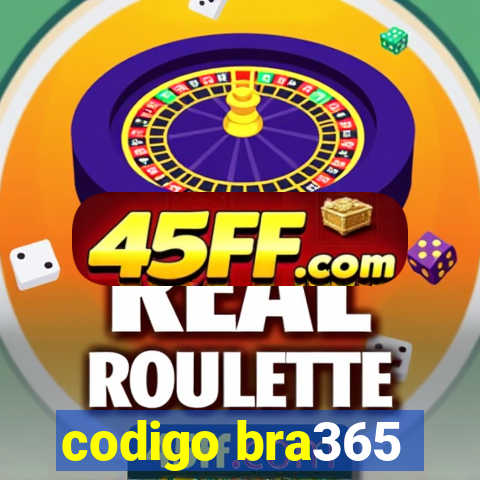 codigo bra365